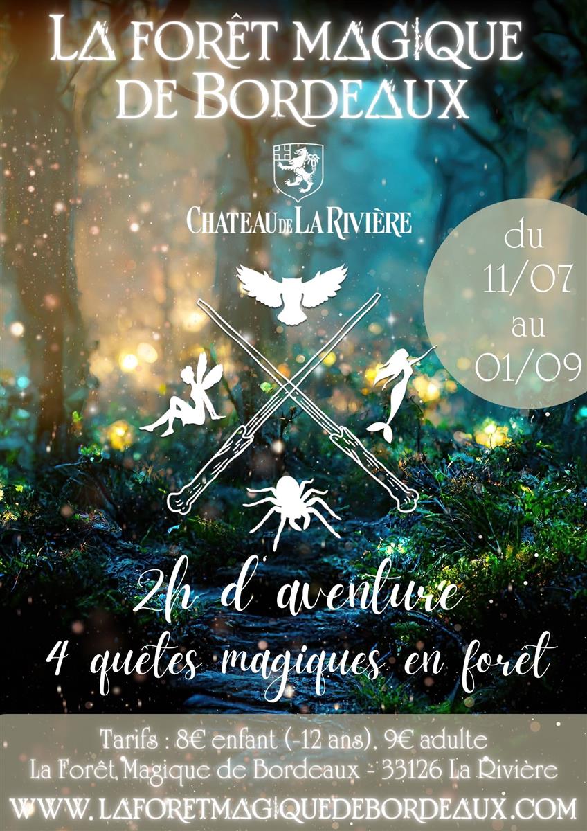 La Forêt magique de Bordeaux au Château de la  ...