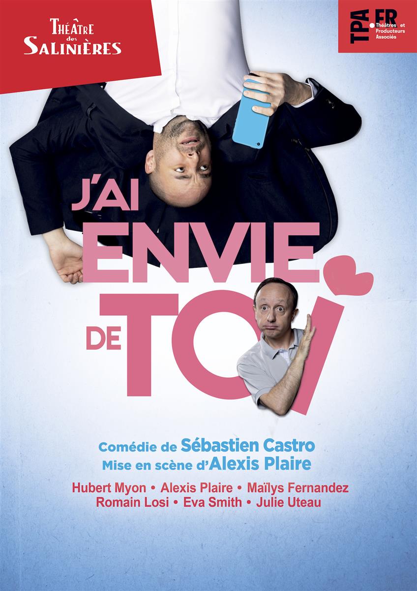 Théâtre : J’ai envie de toi par Sébastien Castro