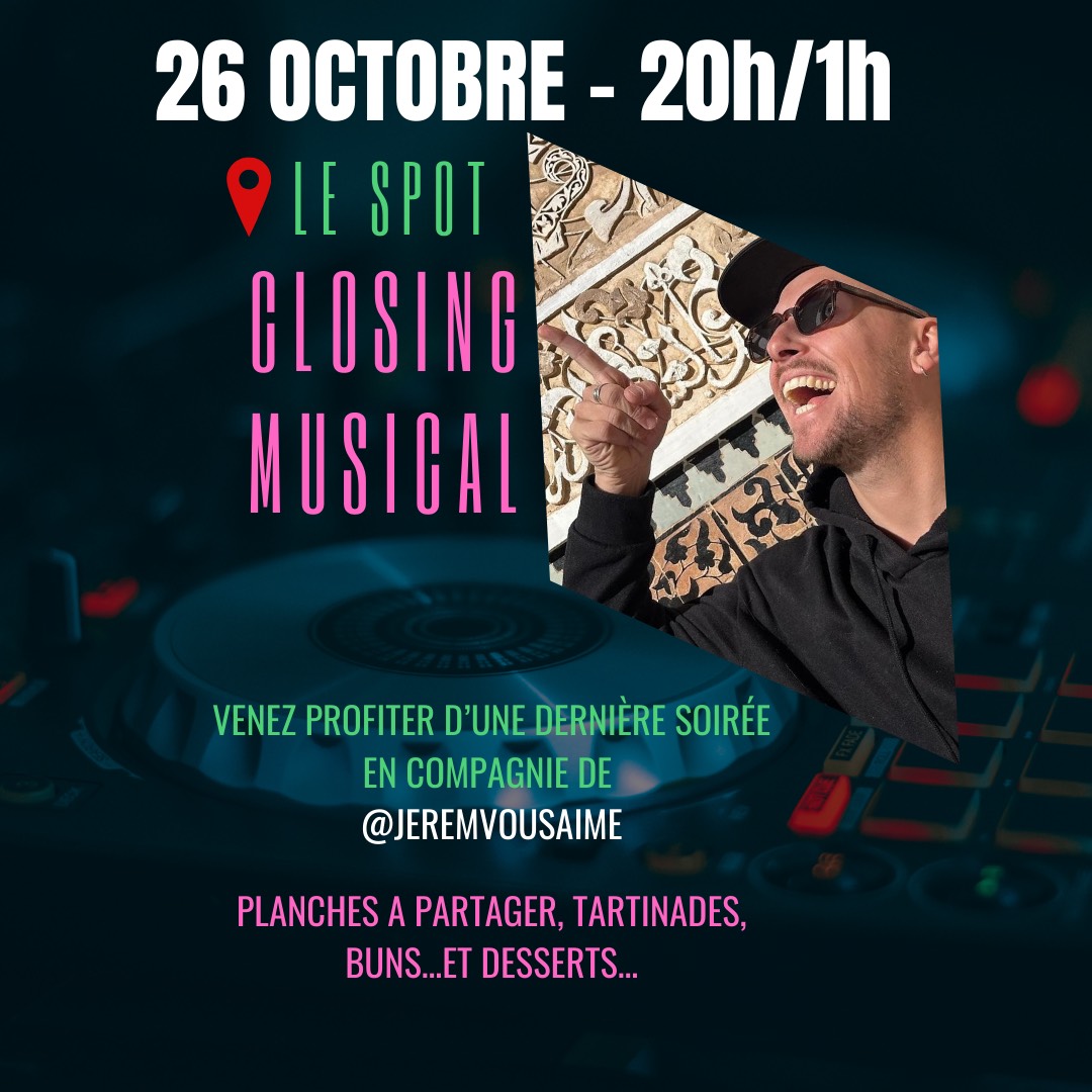 Le Spot : Closing musical