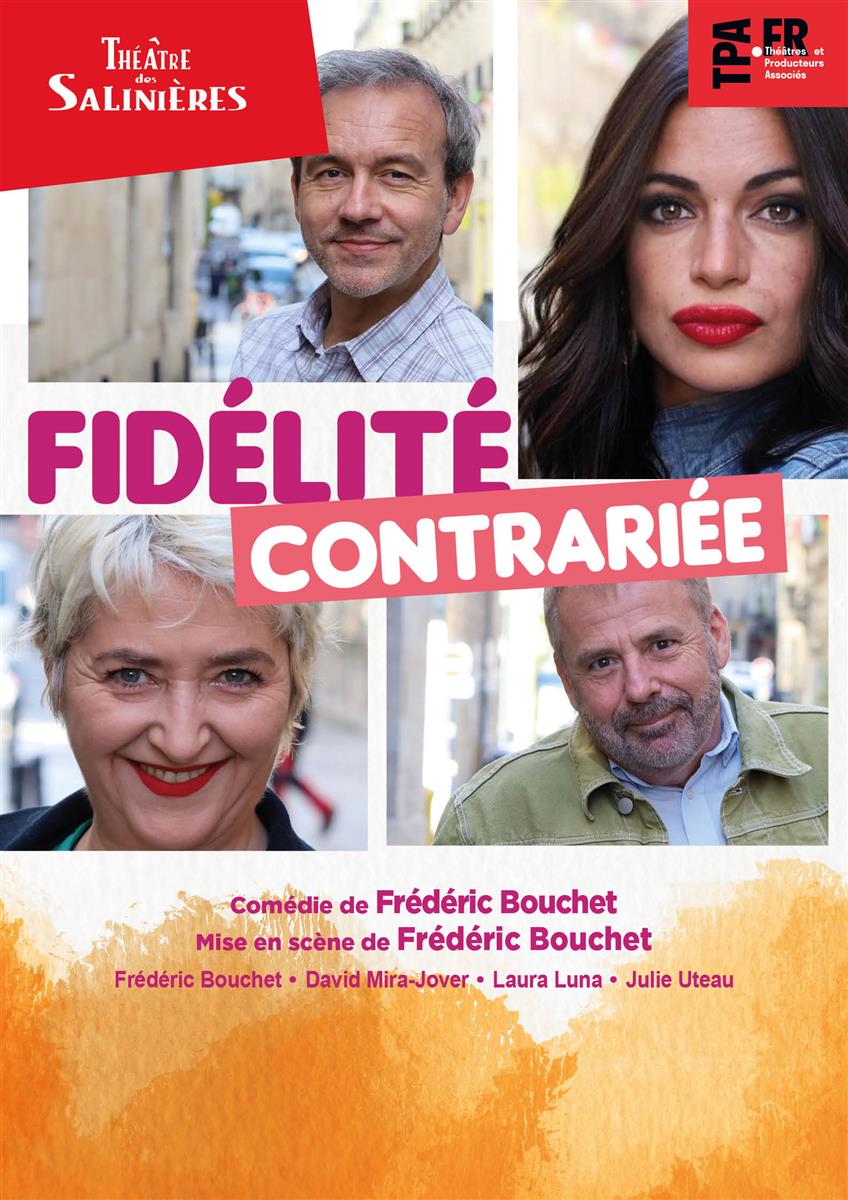 Théâtre - "Fidélité contriée" Comédie de Frédé ...