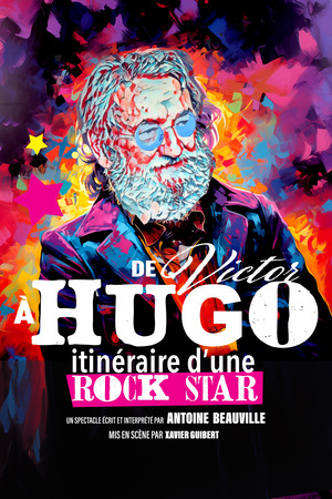 Comédie : "De Victor à Hugo" de Antoine Beauville