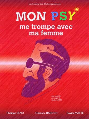 Comédie : "Mon psy me trompe avec ma femme" de ...