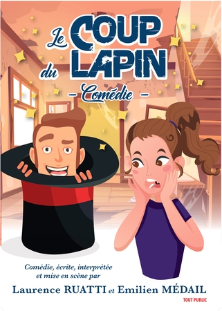 Comédie : "Le coup du lapin" de Laurence Ruatt ...