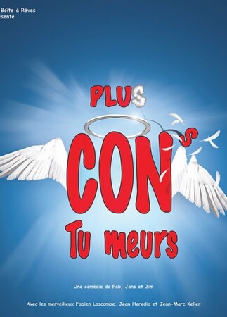 Comédie : "Plus con tu meurs" de Jean Heredia, ...