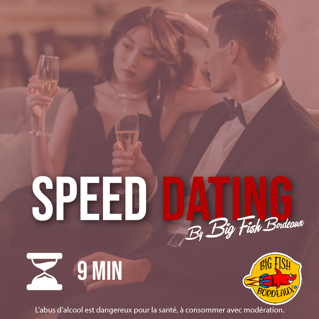 Speed Dating By Big Fish Bordeaux à la Boca fo ...