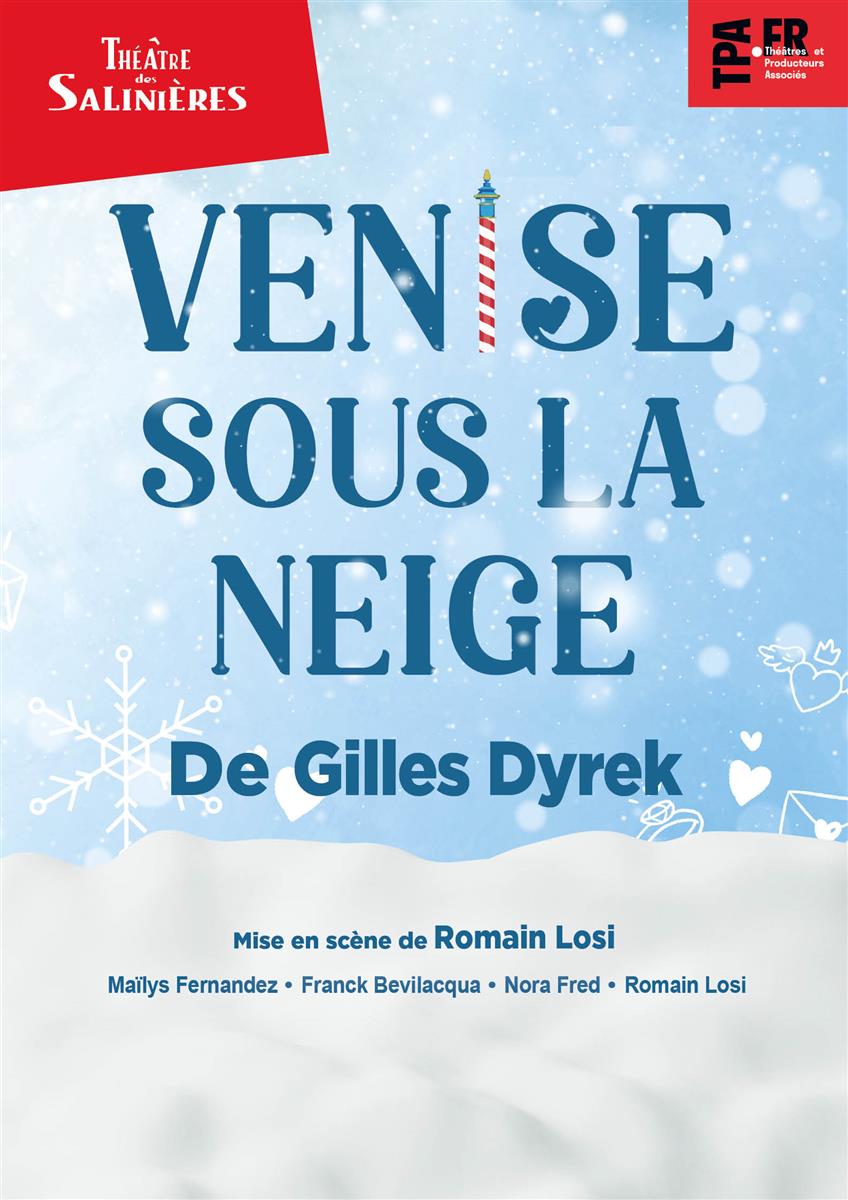 Théâtre - "Venise sous la neige" Comédie de Gi ...