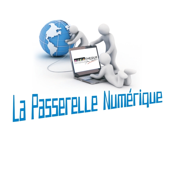 La passerelle numérique (Atelier numérique en  ...